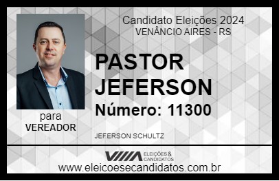 Candidato PASTOR JEFERSON 2024 - VENÂNCIO AIRES - Eleições