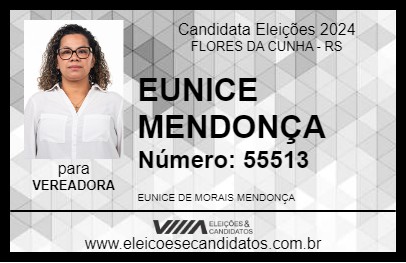 Candidato EUNICE MENDONÇA 2024 - FLORES DA CUNHA - Eleições