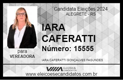 Candidato IARA CAFERATTI 2024 - ALEGRETE - Eleições