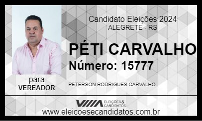 Candidato PÉTI CARVALHO 2024 - ALEGRETE - Eleições