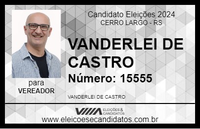 Candidato VANDERLEI DE CASTRO 2024 - CERRO LARGO - Eleições