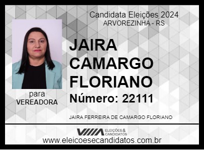 Candidato JAIRA CAMARGO FLORIANO 2024 - ARVOREZINHA - Eleições