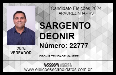 Candidato SARGENTO DEONIR 2024 - ARVOREZINHA - Eleições