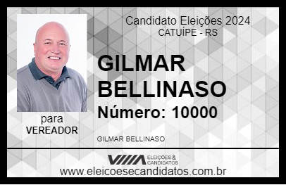 Candidato GILMAR BELLINASO 2024 - CATUÍPE - Eleições