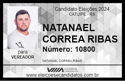 Candidato NATANAEL CORREA RIBAS 2024 - CATUÍPE - Eleições