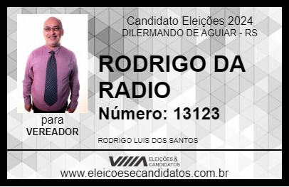 Candidato RODRIGO DA RADIO 2024 - DILERMANDO DE AGUIAR - Eleições