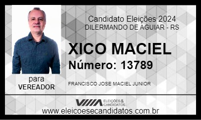 Candidato XICO MACIEL 2024 - DILERMANDO DE AGUIAR - Eleições