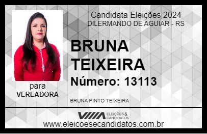 Candidato BRUNA TEIXEIRA 2024 - DILERMANDO DE AGUIAR - Eleições