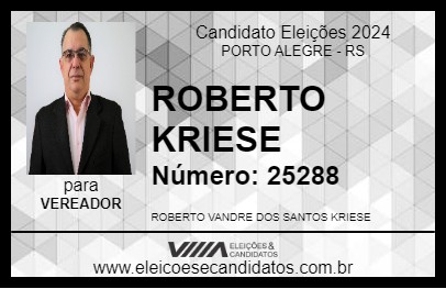 Candidato ROBERTO KRIESE 2024 - PORTO ALEGRE - Eleições