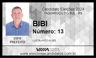 Candidato BIBI 2024 - TAQUARUÇU DO SUL - Eleições