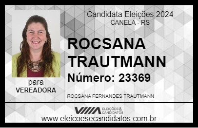 Candidato ROCSANA TRAUTMANN 2024 - CANELA - Eleições