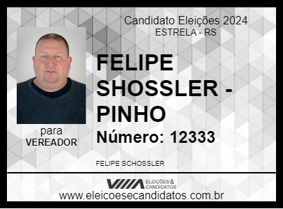 Candidato FELIPE SHOSSLER - PINHO 2024 - ESTRELA - Eleições