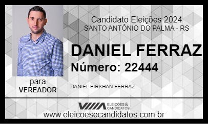 Candidato DANIEL FERRAZ 2024 - SANTO ANTÔNIO DO PALMA - Eleições