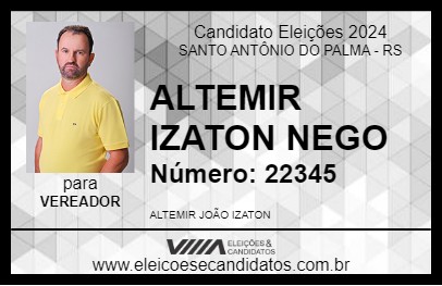 Candidato ALTEMIR  IZATON NEGO 2024 - SANTO ANTÔNIO DO PALMA - Eleições