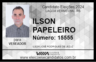 Candidato ILSON PAPELEIRO 2024 - LAGOA VERMELHA - Eleições