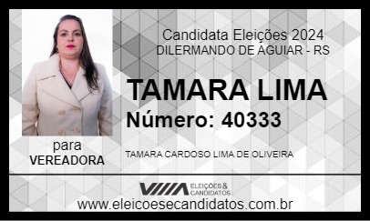 Candidato TAMARA LIMA 2024 - DILERMANDO DE AGUIAR - Eleições