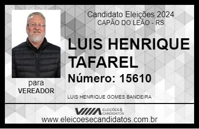 Candidato LUIS HENRIQUE TAFAREL 2024 - CAPÃO DO LEÃO - Eleições