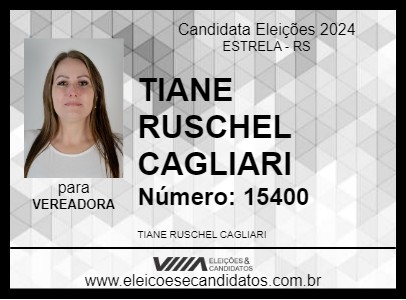 Candidato TIANE RUSCHEL CAGLIARI 2024 - ESTRELA - Eleições