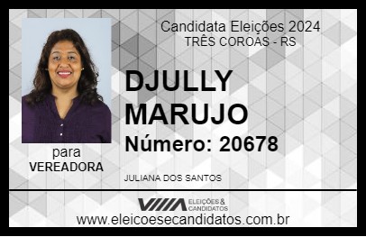 Candidato DJULLY MARUJO 2024 - TRÊS COROAS - Eleições