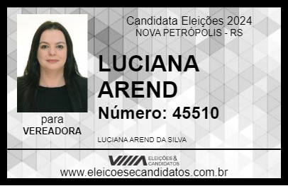 Candidato LUCIANA AREND 2024 - NOVA PETRÓPOLIS - Eleições