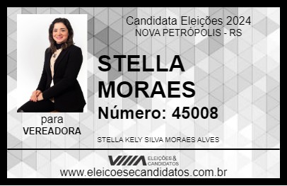 Candidato STELLA MORAES 2024 - NOVA PETRÓPOLIS - Eleições