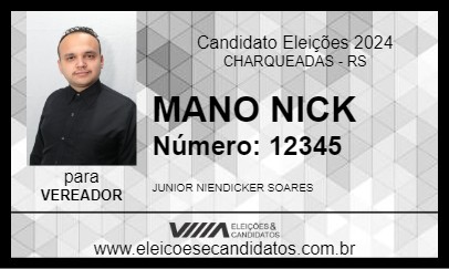 Candidato MANO NICK 2024 - CHARQUEADAS - Eleições