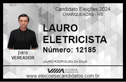 Candidato LAURO ELETRICISTA 2024 - CHARQUEADAS - Eleições