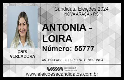 Candidato ANTONIA - LOIRA 2024 - NOVA ARAÇÁ - Eleições