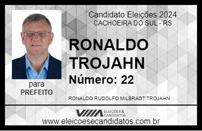 Candidato RONALDO TROJAHN 2024 - CACHOEIRA DO SUL - Eleições