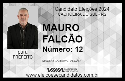 Candidato MAURO FALCÃO 2024 - CACHOEIRA DO SUL - Eleições