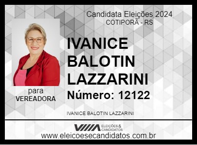 Candidato IVANICE BALOTIN LAZZARINI 2024 - COTIPORÃ - Eleições