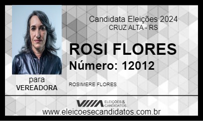 Candidato ROSI FLORES  2024 - CRUZ ALTA - Eleições