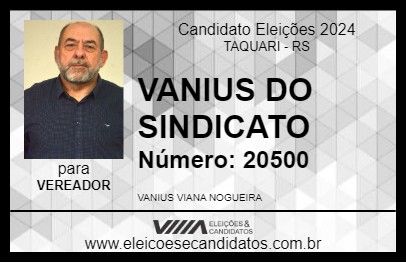 Candidato VANIUS DO SINDICATO 2024 - TAQUARI - Eleições