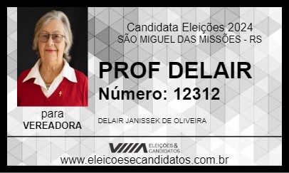 Candidato PROF DELAIR 2024 - SÃO MIGUEL DAS MISSÕES - Eleições