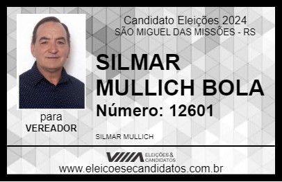 Candidato SILMAR MULLICH BOLA 2024 - SÃO MIGUEL DAS MISSÕES - Eleições