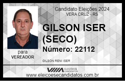 Candidato GILSON ISER (SECO) 2024 - VERA CRUZ - Eleições