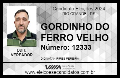 Candidato GORDINHO DO FERRO VELHO 2024 - RIO GRANDE - Eleições