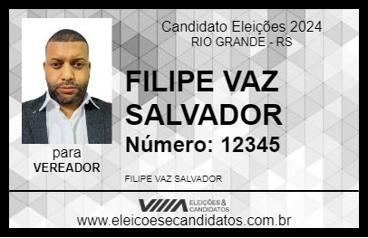 Candidato FILIPE VAZ SALVADOR 2024 - RIO GRANDE - Eleições