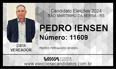 Candidato PEDRO IENSEN 2024 - SÃO MARTINHO DA SERRA - Eleições