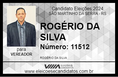 Candidato ROGÉRIO DA SILVA 2024 - SÃO MARTINHO DA SERRA - Eleições