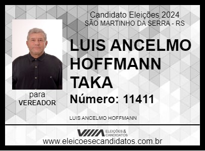 Candidato LUIS ANCELMO HOFFMANN TAKA 2024 - SÃO MARTINHO DA SERRA - Eleições