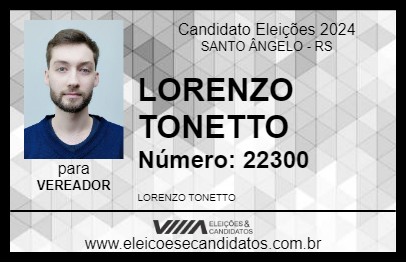 Candidato LORENZO TONETTO 2024 - SANTO ÂNGELO - Eleições