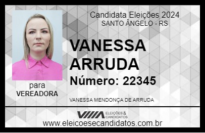 Candidato VANESSA ARRUDA 2024 - SANTO ÂNGELO - Eleições