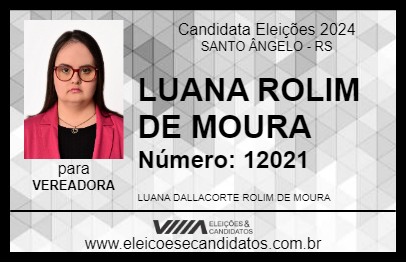 Candidato LUANA ROLIM DE MOURA 2024 - SANTO ÂNGELO - Eleições