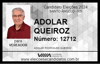 Candidato ADOLAR QUEIROZ 2024 - SANTO ÂNGELO - Eleições