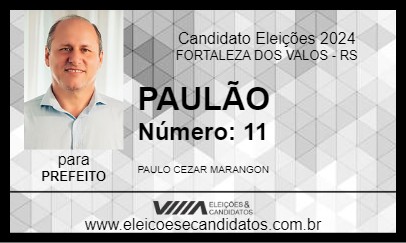 Candidato PAULÃO 2024 - FORTALEZA DOS VALOS - Eleições