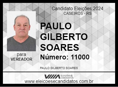 Candidato PAULO GILBERTO SOARES 2024 - CASEIROS - Eleições