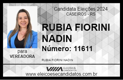 Candidato RUBIA FIORINI NADIN 2024 - CASEIROS - Eleições