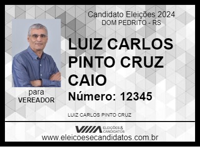 Candidato LUIZ CARLOS PINTO CRUZ CAIO 2024 - DOM PEDRITO - Eleições