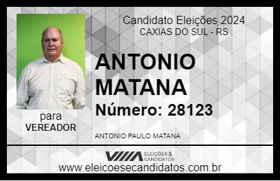 Candidato ANTONIO MATANA 2024 - CAXIAS DO SUL - Eleições